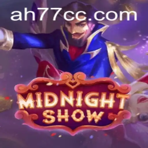MidnightShow: Discover the Thrilling World of AH77