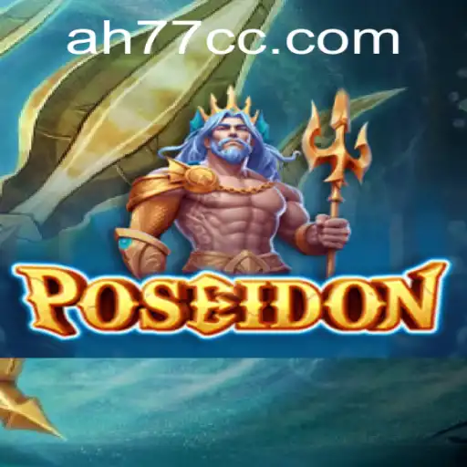 Dive Into the World of Poseidon: Navigating the Waters with AH77